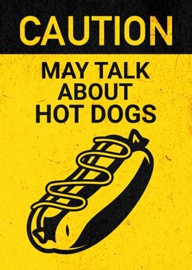 CAUTION HOT DOGS