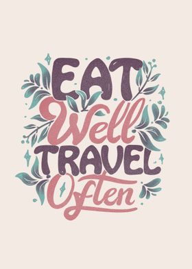 Eat Well Travel Often