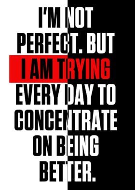 I am not perfect But I am 
