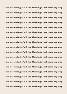 I am deserving of all the 