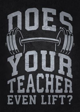 Does Your Teacher Lift