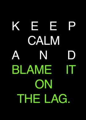 BLAME IT ON THE LAG