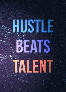 Hustle beats talent quotes