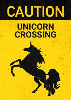 CAUTION UNICORN CROSSING