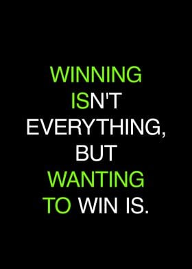 WINNING IS WANTING