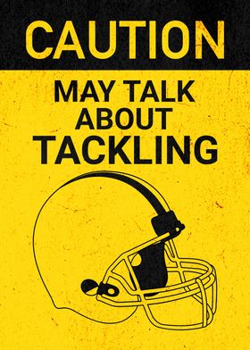 CAUTION FOOTBALL TACKLING