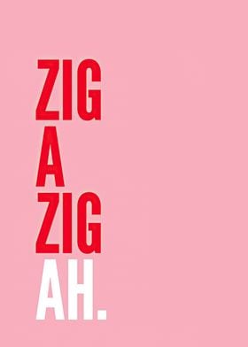 Zig a Zig Ah Pink text Art