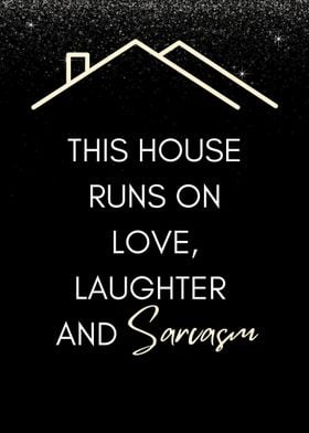 This House Runs on Love