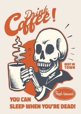 Drink Coffee Eternal Brew