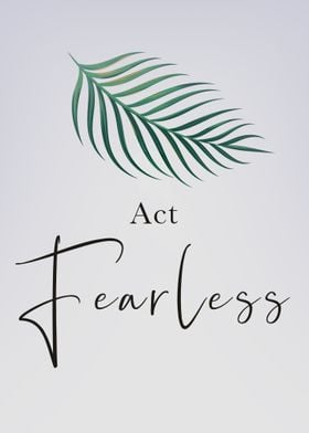 Act Fearless