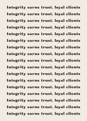 Integrity earns trust 