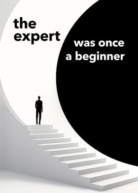 Expert Was Once A Beginner