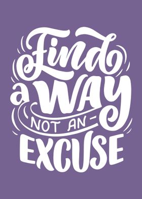 find a way not an excuse