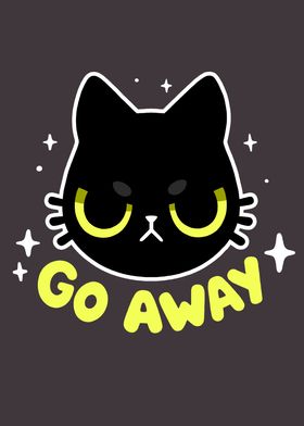 Go Away  Cute Black Cat