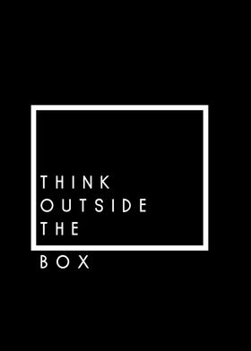 THINK OUTSIDE THE BOX 