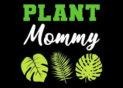 Plant Mommy Florist or Gar