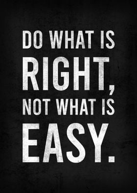 DO WHAT IS RIGHT