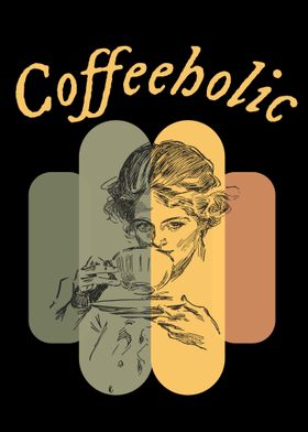 Coffeeholic Vintage Art