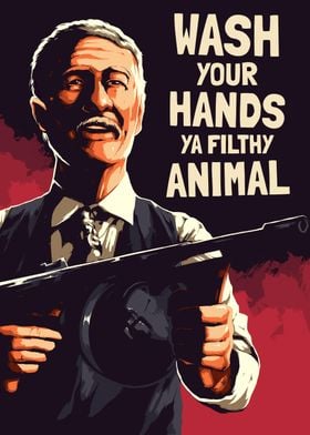 Wash Your Hands Ya Animal