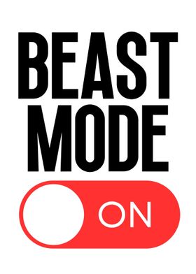 Beast Mode On