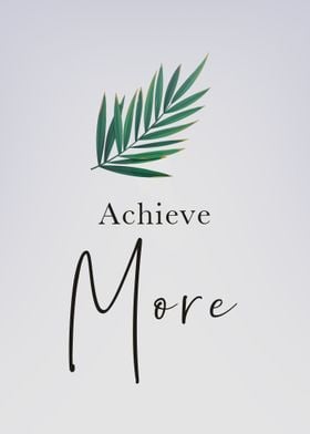 Achieve More