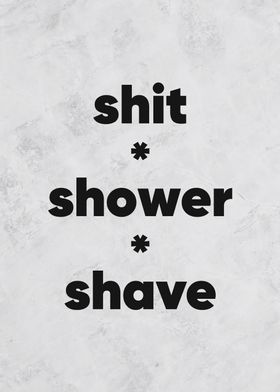 shit shower shave