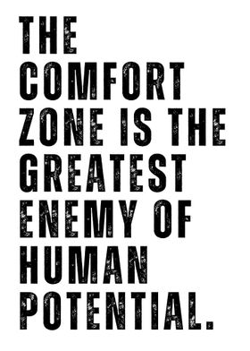 Comfort Zone Is The Enemy