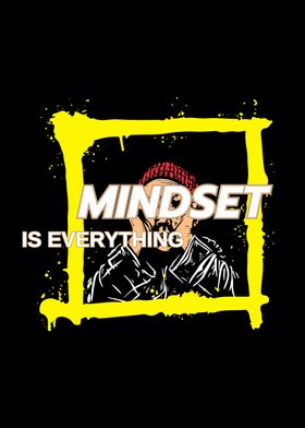 mindset is everything