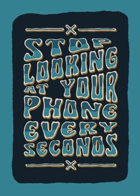 Stop looking at your phone