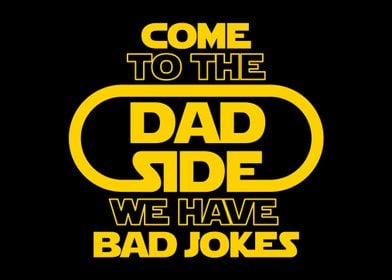COME TO THE DAD SIDE 