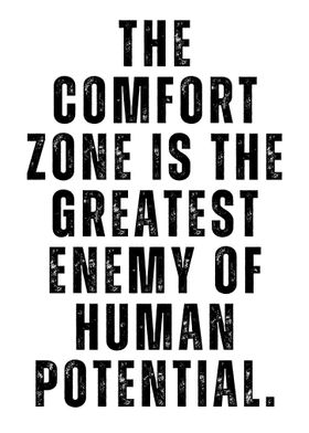 Comfort Zone Is The Enemy