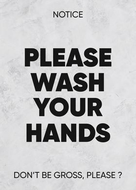 please wash your hands