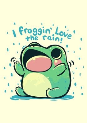 FROG LOVE THE RAIN SO MUCH