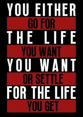 Go For The Life You Want