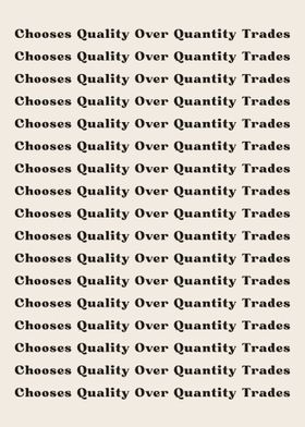 Chooses Quality Over Quant