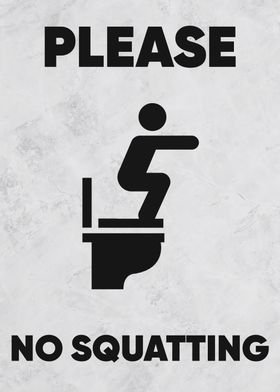 no squatting in toilet