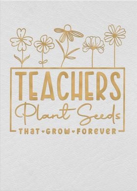 Teachers plant seeds that