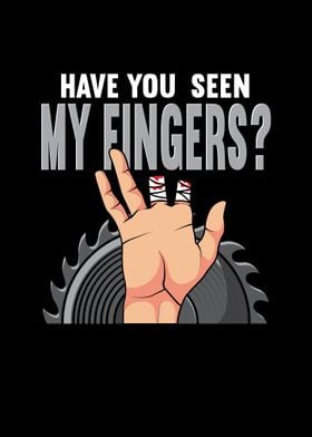 Have You Seen My Fingers