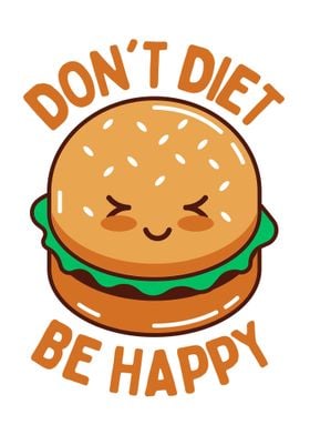 Do Not Diet Be Happy