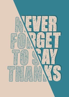 Never Forget to Say Thanks