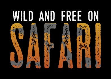 Safari Love Wild Freedom