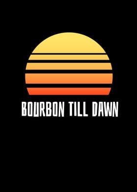 Bourbon till dawn