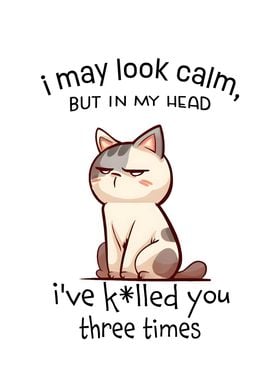 Calm cat Funny Cat Quote