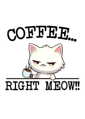 Coffee Right Meow Funny 