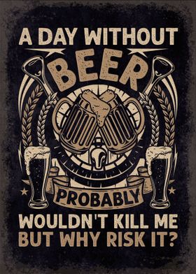 A Day Without Beer