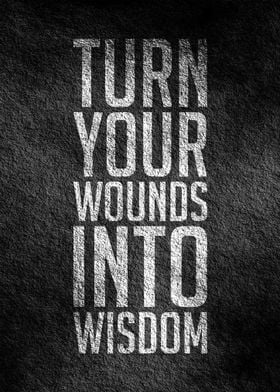 Turn your wounds into 