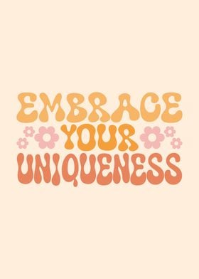 Embrace You Uniqueness