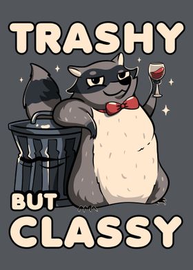 Trashy But Classy Raccoon