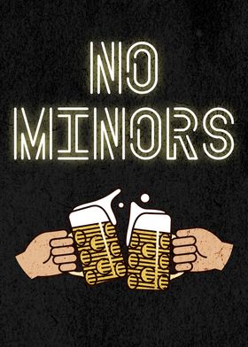 NO MINORS BEER