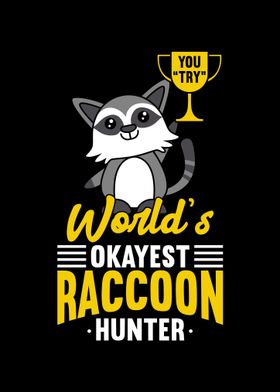 Okayest Raccoon Hunter